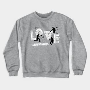 I Love This Game Crewneck Sweatshirt